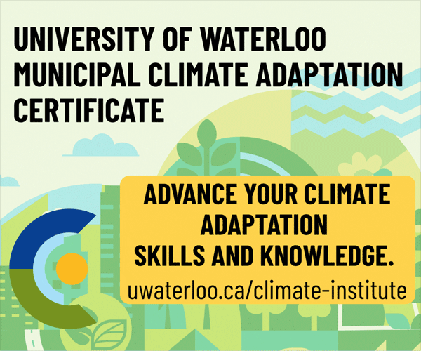 Apply today for the Municipal Climate Adaptation Certificate.