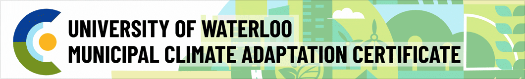 Apply today for the Municipal Climate Adaptation Certificate.